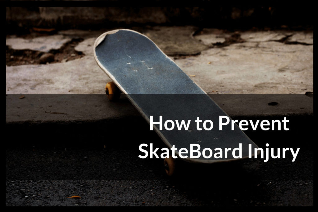 How to Prevent SkateBoard Injury